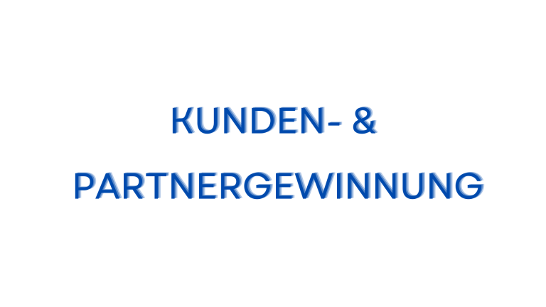 3. Kunden- & Partnergewinnung