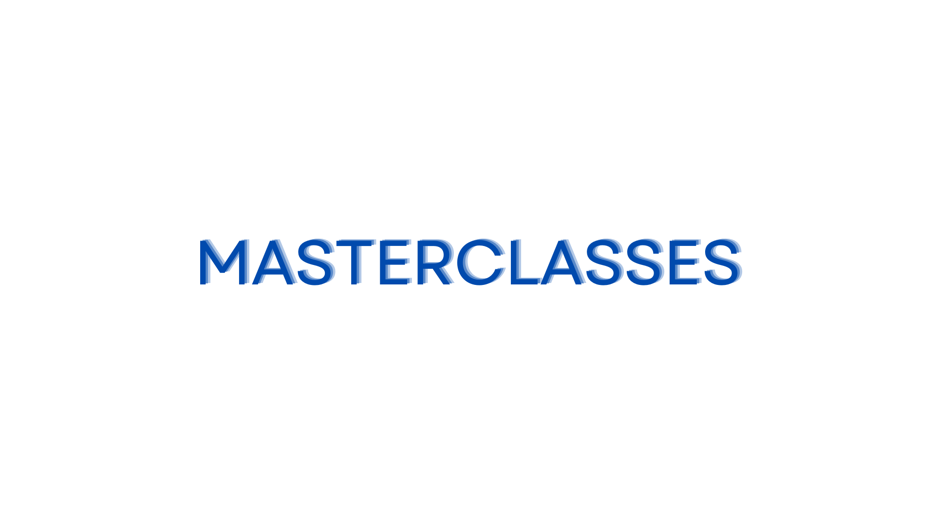4. Masterclasses